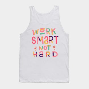 Work Smart Not Hard Tank Top